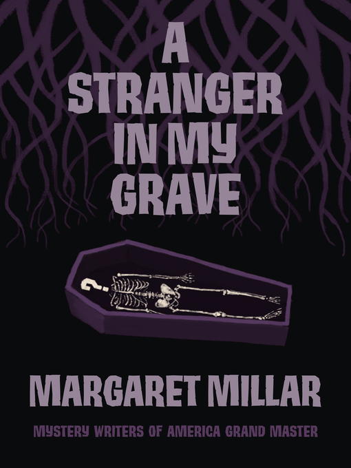 Title details for A Stranger in My Grave by Margaret Millar - Wait list